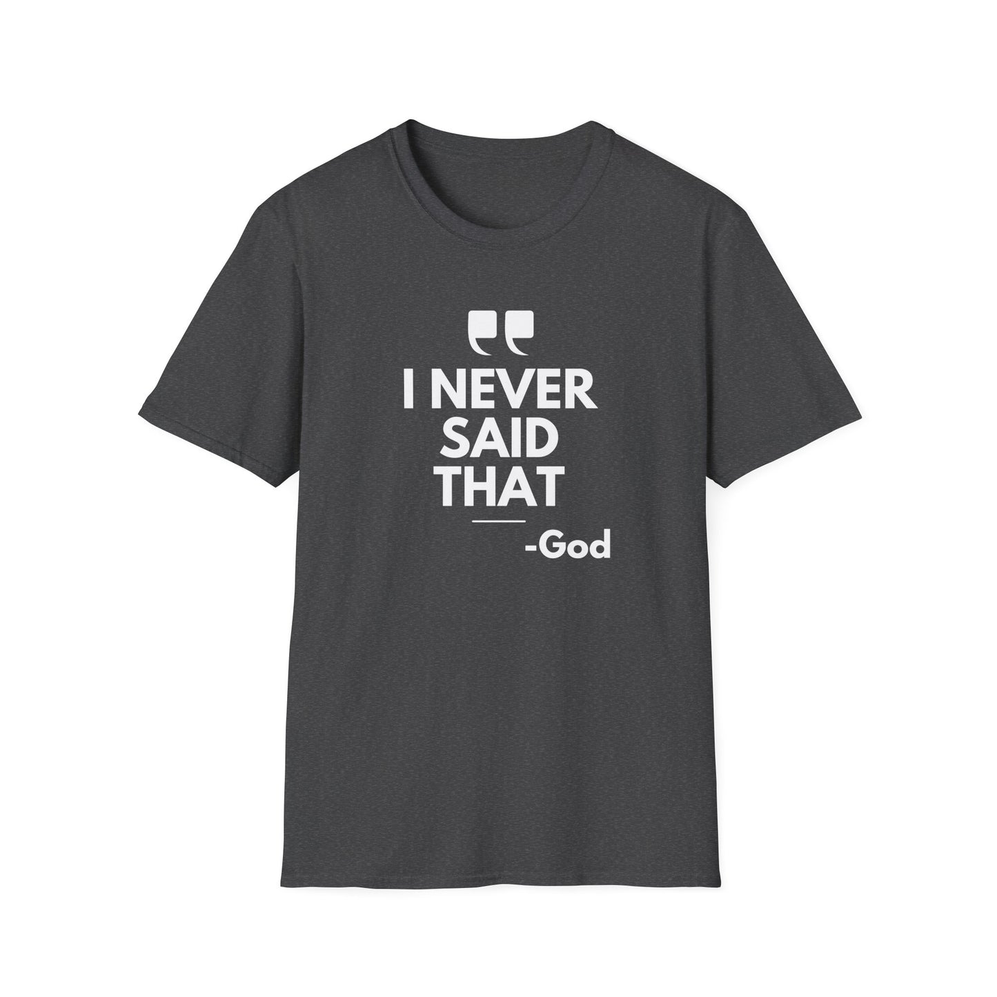 God Quote Unisex T-Shirt, Casual Spiritual Tee, Gift for Friends, Church Events, Faith-Inspired Apparel, Everyday Wear