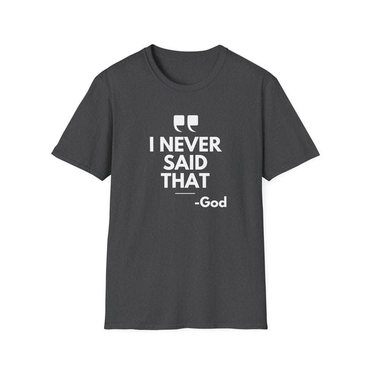 God Quote Unisex T-Shirt, Casual Spiritual Tee, Gift for Friends, Church Events, Faith-Inspired Apparel, Everyday Wear
