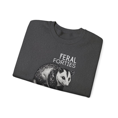 Feral Forties Sweatshirt, Funny Graphic Sweatshirt, Unisex Crewneck, Birthday Gift for Him/Her, Cozy Lounge Apparel