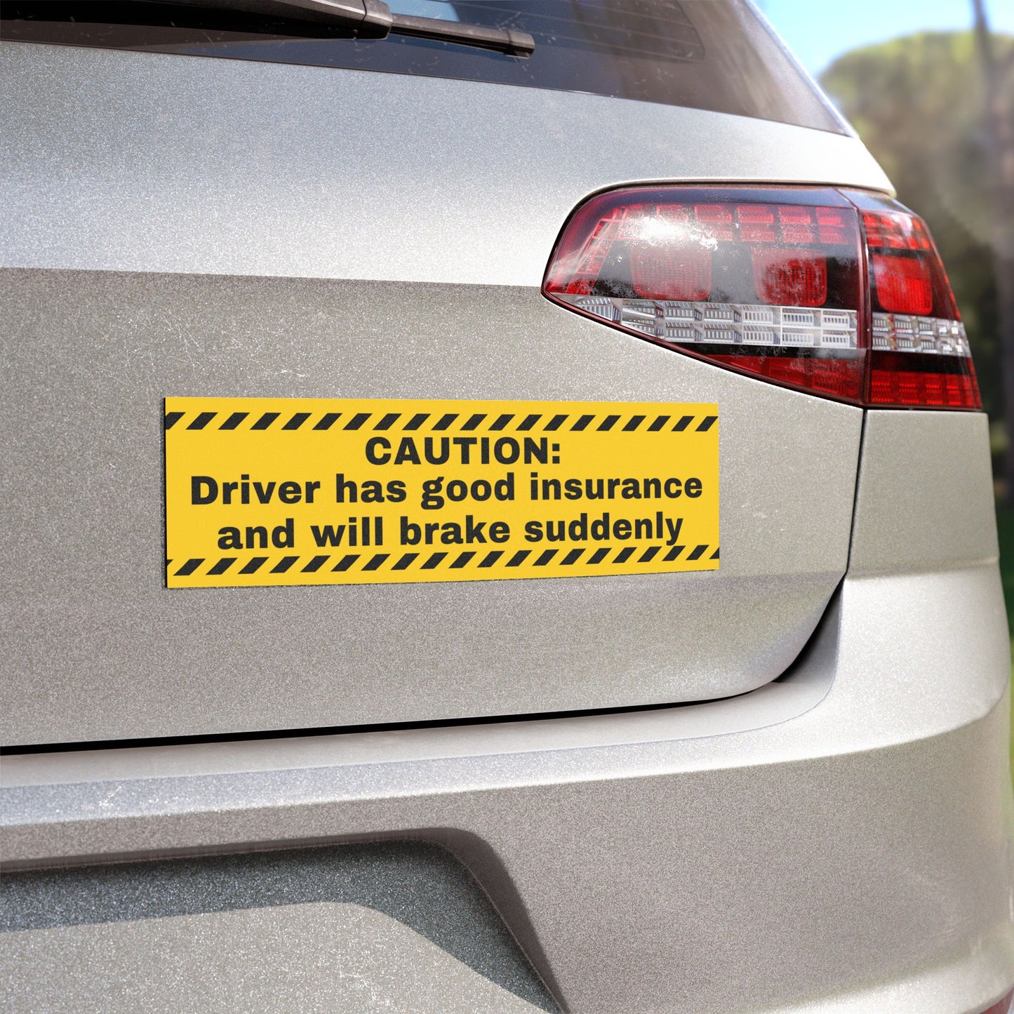 Caution Driver Has Good Insurance Magnet - Funny Car Accessory