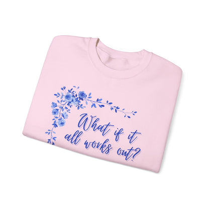 "What if it all works out?" Floral Inspirational Unisex Heavy Blend™ Crewneck Sweatshirt