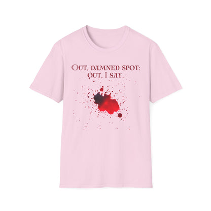 Macbeth Quote Unisex Tee - Out, damned spot: out, I say