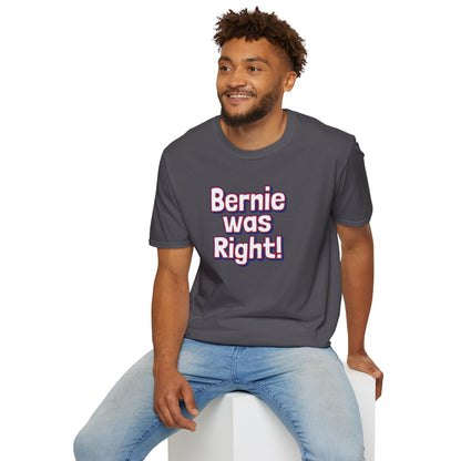 Bernie Sanders was right T-Shirt