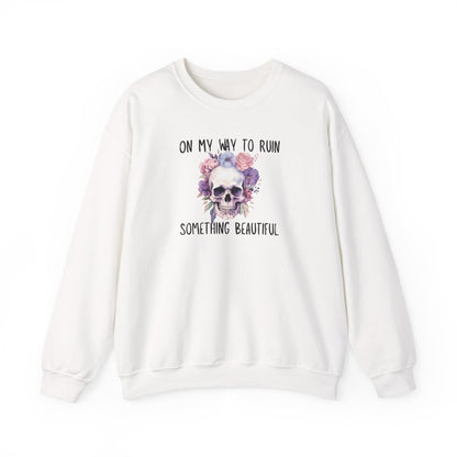 Gothic Floral Sweatshirt - On My Way to Ruin Something Beautiful, Cozy Crewneck Top, Cute Gift for Halloween, Unique Apparel, Unisex Fashion