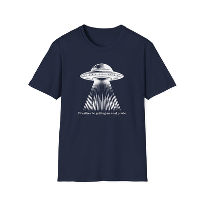 Anal Probe Unisex Alien Humor T-Shirt | Quirky Graphic Tee for Sci-Fi Lovers, UFO Enthusiasts, Funny Quote Shirt