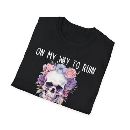 Skull Floral T-Shirt - On My Way to Ruin Something Beautiful, Boho Chic Tee, Edgy Casual Wear, Perfect Gift for Friends, Unique Graphic Tee