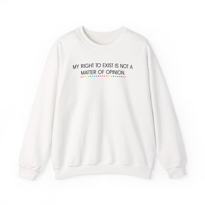 My Right to Exist Statement Crewneck Sweatshirt - Unisex Heavy Blend, Statement Apparel, Social Justice Fashion, Gift for Activists, Comfortable Casual Wear