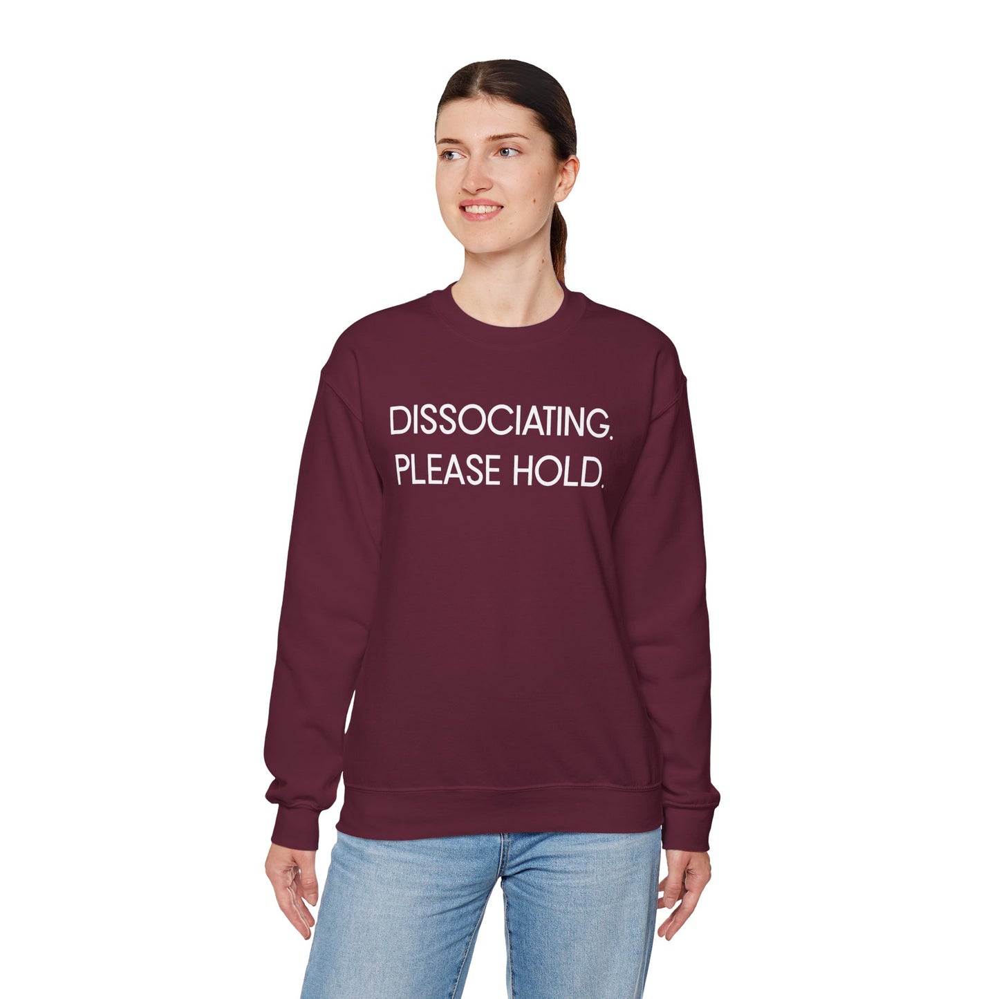"Dissociating, Please Hold" Minimal Mental Health Statement Crewneck Sweatshirt