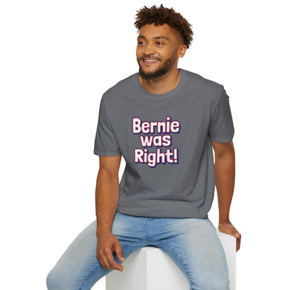 Bernie Sanders was right T-Shirt