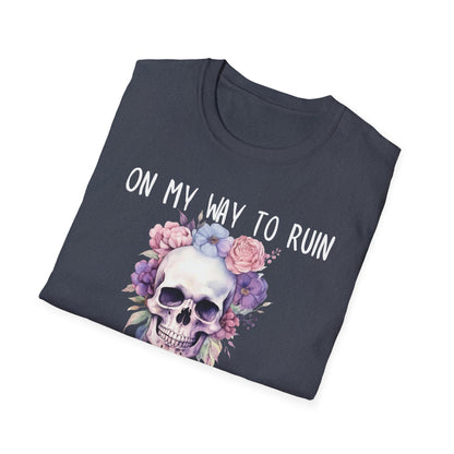 Skull Floral T-Shirt - On My Way to Ruin Something Beautiful, Boho Chic Tee, Edgy Casual Wear, Perfect Gift for Friends, Unique Graphic Tee