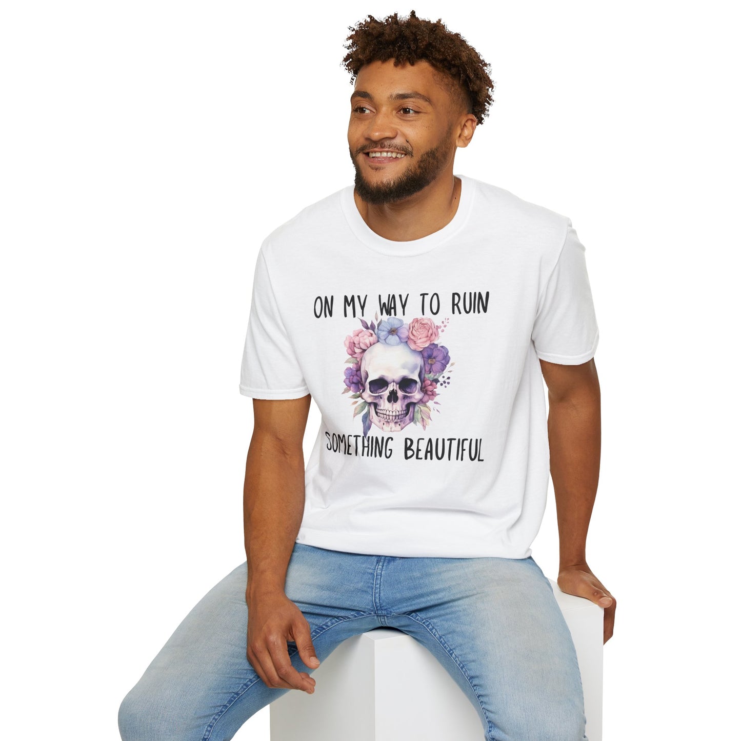 Skull Floral T-Shirt - On My Way to Ruin Something Beautiful, Boho Chic Tee, Edgy Casual Wear, Perfect Gift for Friends, Unique Graphic Tee