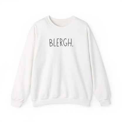 Blergh. Unisex Heavy Blend™ Crewneck Sweatshirt, Cozy Pullover, Gift for Her/Him, Relaxation Wear, Comfy Loungewear