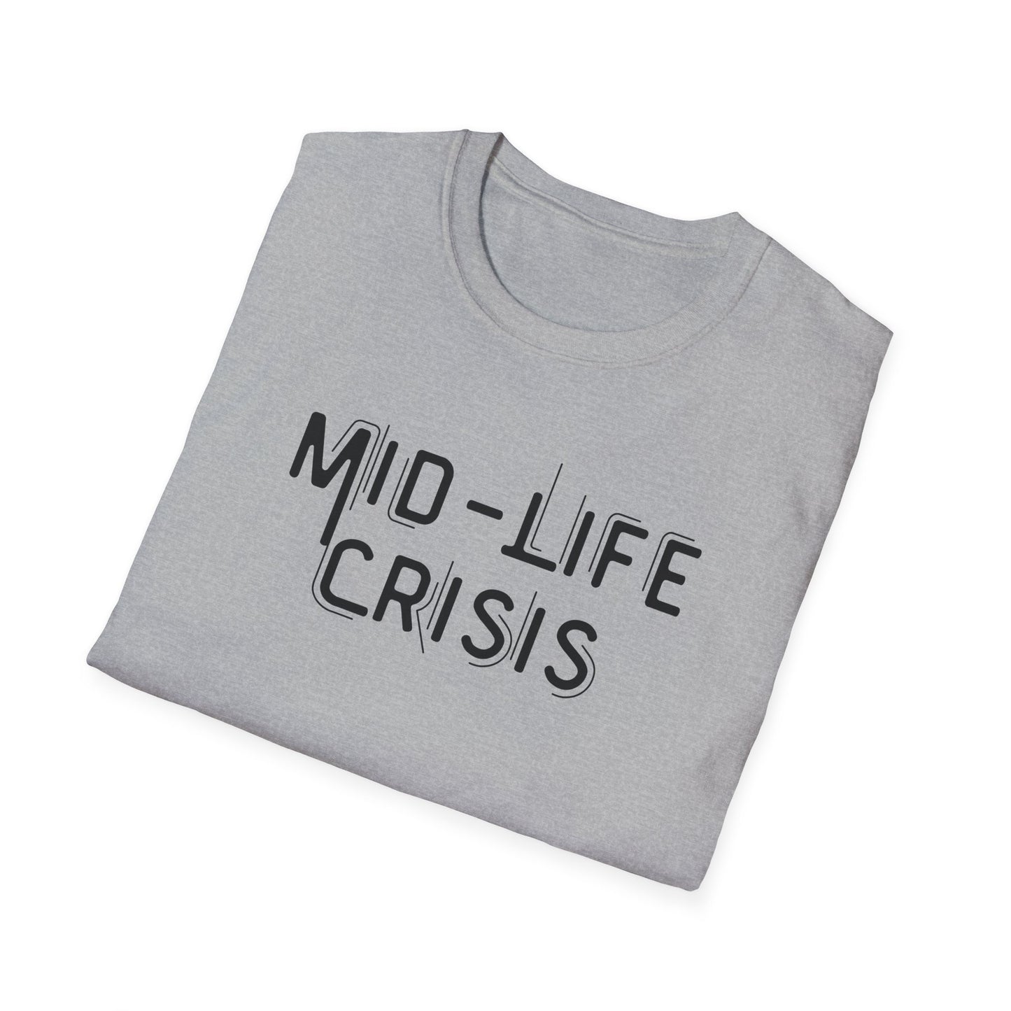 Mid-Life Crisis Unisex Softstyle T-Shirt, Funny Gift for Birthdays, Casual Wear, Humor Shirt, Great for Parties, Self-Care Tees