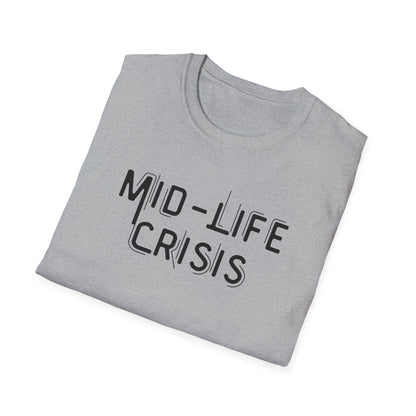 Mid-Life Crisis Unisex Softstyle T-Shirt, Funny Gift for Birthdays, Casual Wear, Humor Shirt, Great for Parties, Self-Care Tees
