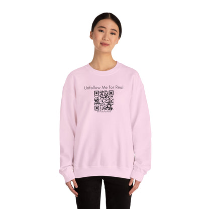 Unfollow Me for Real Sweatshirt, Funny Sweatshirt, Unisex Crewneck, Gift for Friends, Casual Wear, Social Media Humor