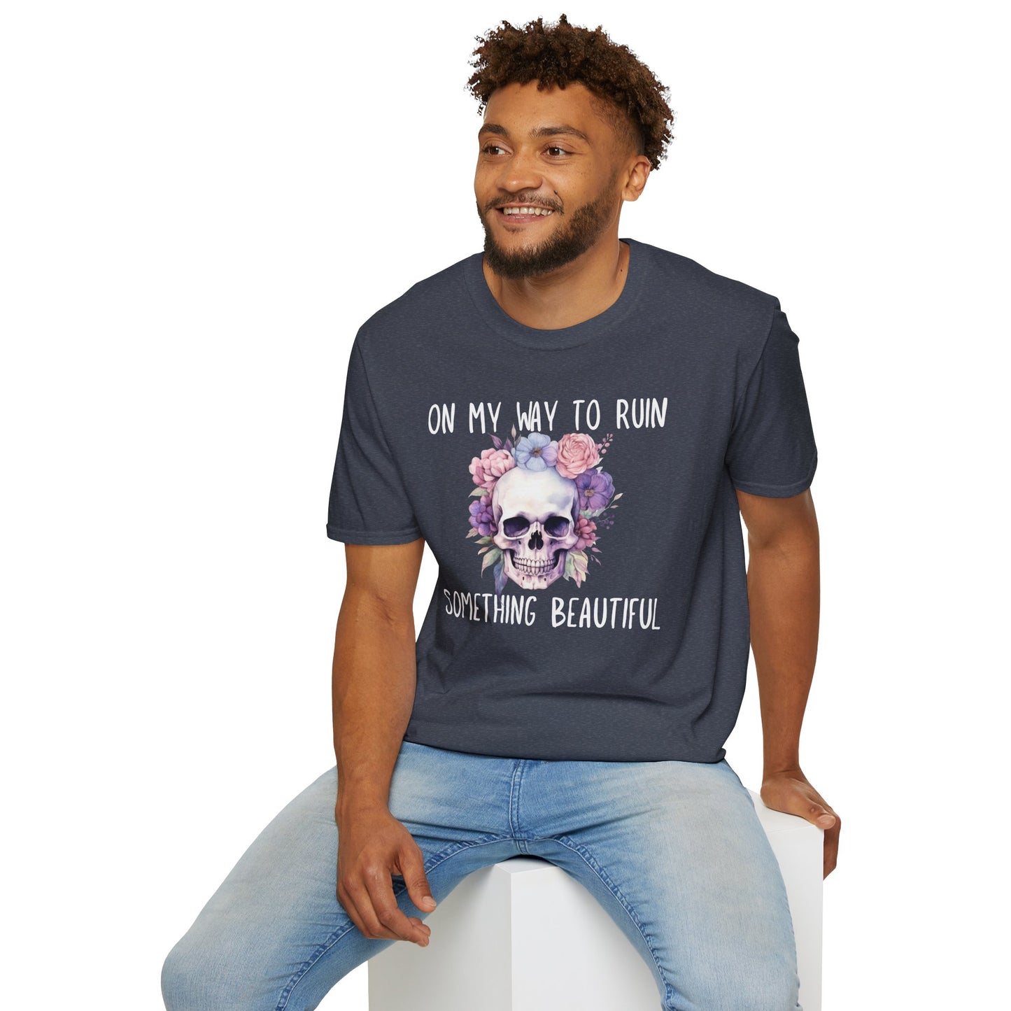 Skull Floral T-Shirt - On My Way to Ruin Something Beautiful, Boho Chic Tee, Edgy Casual Wear, Perfect Gift for Friends, Unique Graphic Tee