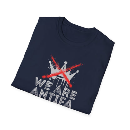 We Are Antifa T-Shirt — Political Protest Graphic Tee