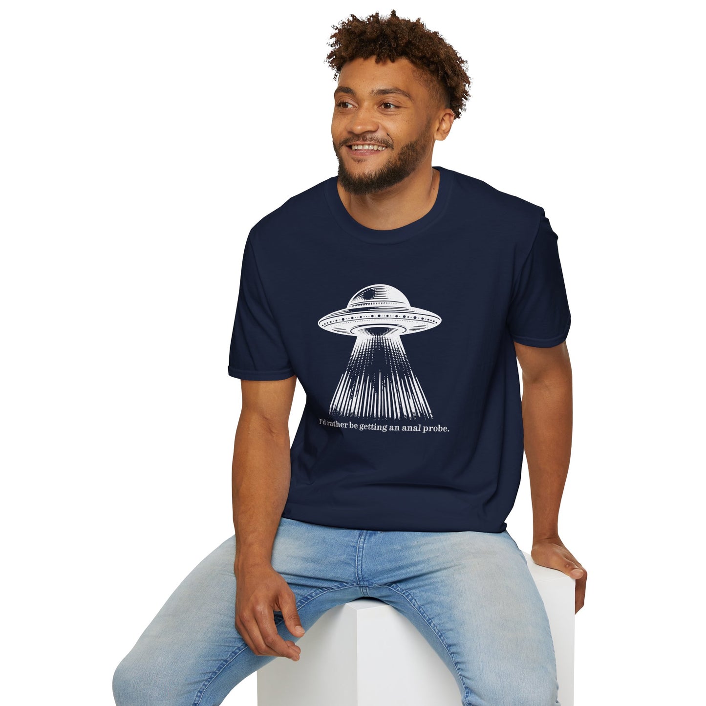 Anal Probe Unisex Alien Humor T-Shirt | Quirky Graphic Tee for Sci-Fi Lovers, UFO Enthusiasts, Funny Quote Shirt