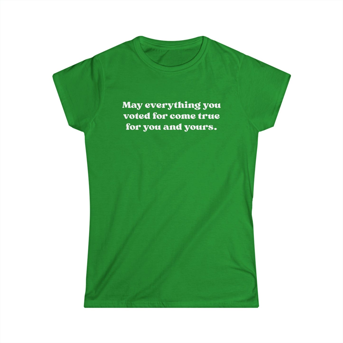 May it come true for you Women's Tee, Vote Motivation Shirt, Casual Graphic Top, Gift for Activists, Positive Quote T-Shirt