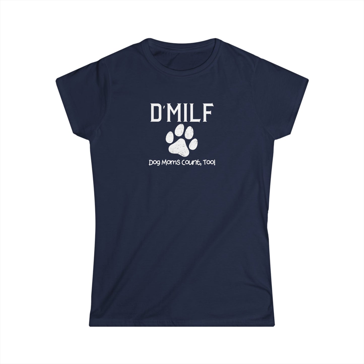 Dog Mom's D'MILF Softstyle Tee - Funny Pet Lover Shirt, Gifts for Dog Lovers, Pet Mom Apparel, Casual Summer Top, Dog-Themed Gift
