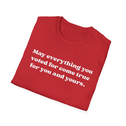 May it come true for you Unisex Softstyle T-Shirt, Comfortable Graphic Tee, Voter Empowerment Shirt, Casual Wear, Gift for Activists, [...]