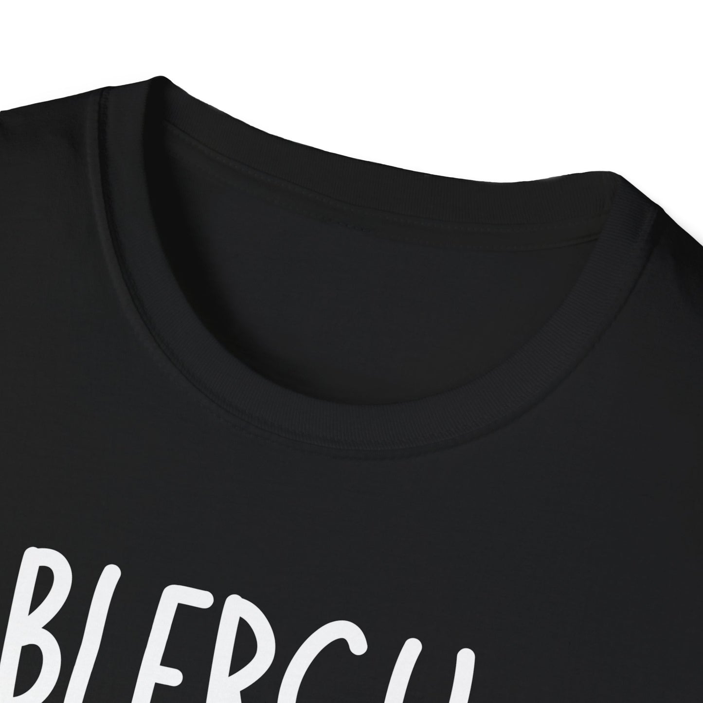 Blergh. Unisex Softstyle T-Shirt - Casual Wear, Funny T-Shirt, Gift for Friends, Relaxed Fit, Everyday Comfort