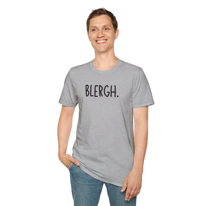 Blergh. Unisex Softstyle T-Shirt - Casual Wear, Funny T-Shirt, Gift for Friends, Relaxed Fit, Everyday Comfort