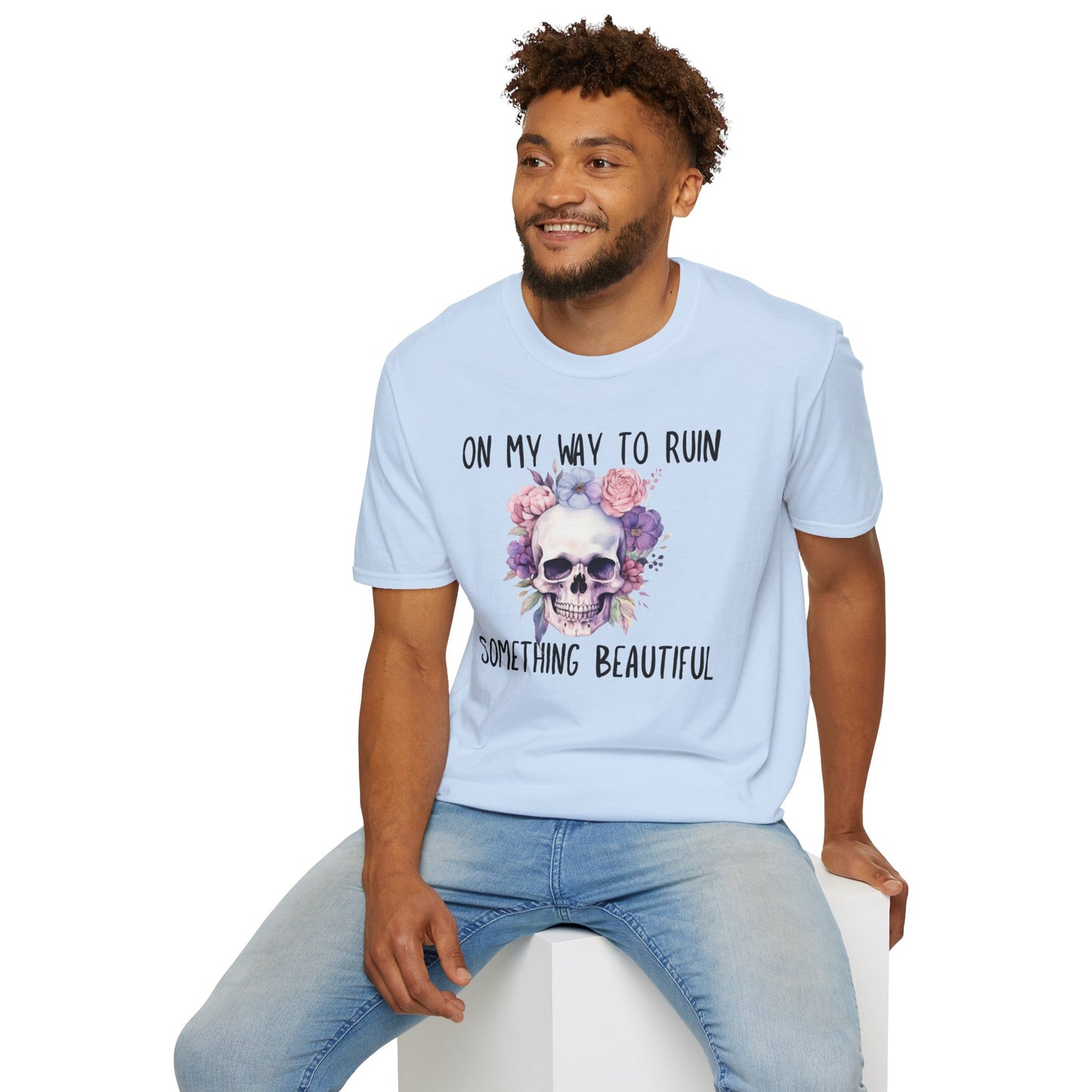 Skull Floral T-Shirt - On My Way to Ruin Something Beautiful, Boho Chic Tee, Edgy Casual Wear, Perfect Gift for Friends, Unique Graphic Tee