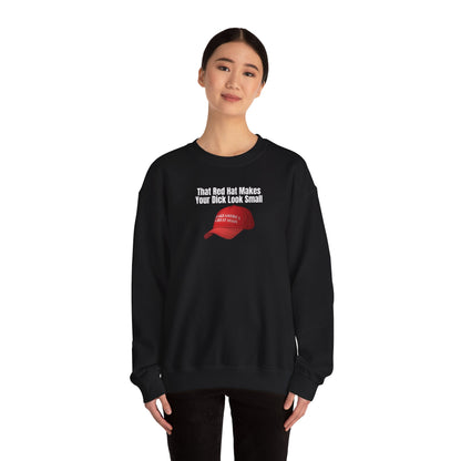 MAGA Hat = Small Dick Funny Unisex Crewneck Sweatshirt - "That Red Hat Makes Your Dick Look Small", Gift, Party Wear, Humor Sweatshirt, Casual Style, Unisex [...]