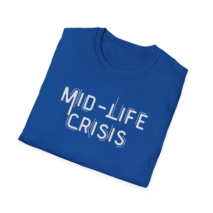 Mid-Life Crisis Unisex Softstyle T-Shirt, Funny Gift for Birthdays, Casual Wear, Humor Shirt, Great for Parties, Self-Care Tees