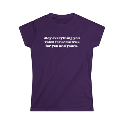 May it come true for you Women's Tee, Vote Motivation Shirt, Casual Graphic Top, Gift for Activists, Positive Quote T-Shirt