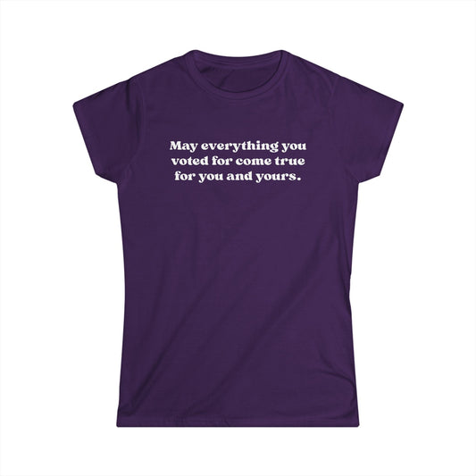 May it come true for you Women's Tee, Vote Motivation Shirt, Casual Graphic Top, Gift for Activists, Positive Quote T-Shirt