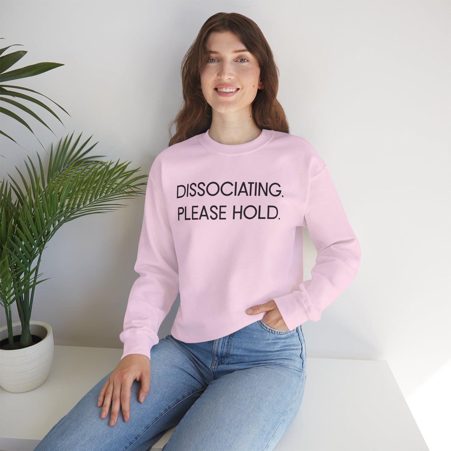 "Dissociating, Please Hold" Minimal Mental Health Statement Crewneck Sweatshirt