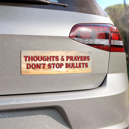Thoughts & Prayers Car Magnet | Strong Message on Social Issues | Unique Car Decor, Political Statement, Road Trip Accessory, [...]