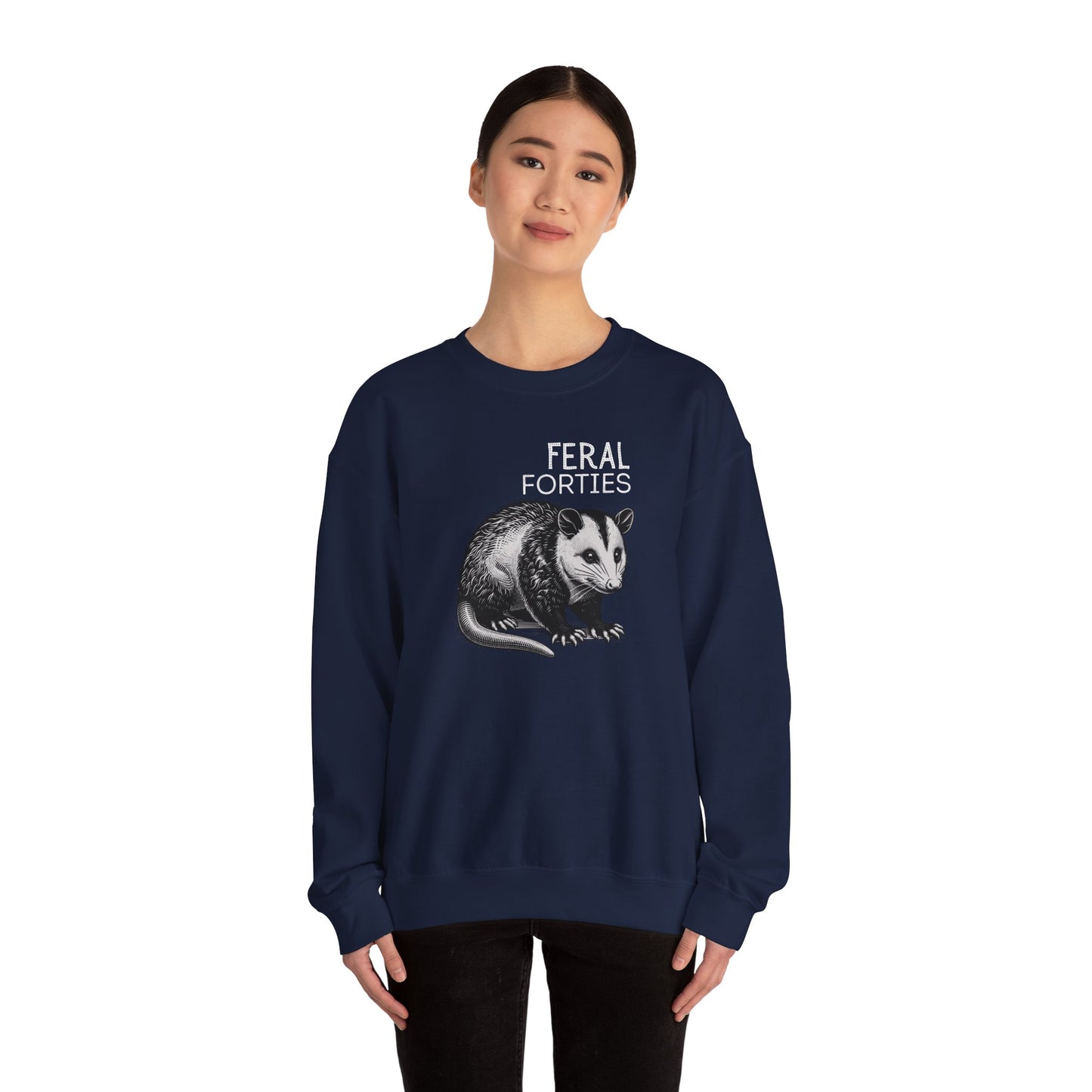 Feral Forties Sweatshirt, Funny Graphic Sweatshirt, Unisex Crewneck, Birthday Gift for Him/Her, Cozy Lounge Apparel