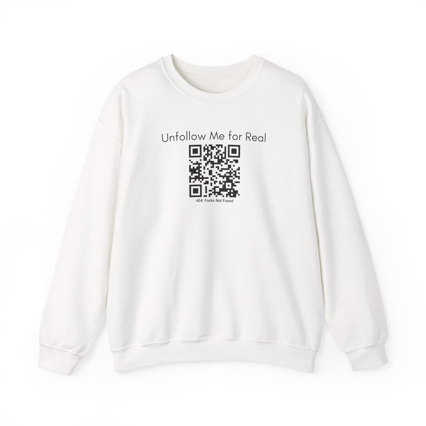 Unfollow Me for Real Sweatshirt, Funny Sweatshirt, Unisex Crewneck, Gift for Friends, Casual Wear, Social Media Humor