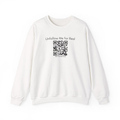 Unfollow Me for Real Sweatshirt, Funny Sweatshirt, Unisex Crewneck, Gift for Friends, Casual Wear, Social Media Humor