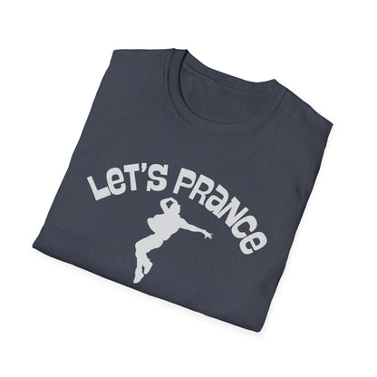 Let's Prance T‑Shirt — Funny Dance Silhouette Graphic Tee