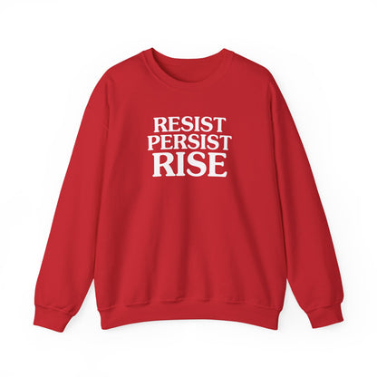 Resist Persist Rise Inspirational Crewneck Sweatshirt | Motivational Apparel for Activists, Gift for Friends, Cozy Everyday Wear, Perfect for Every Occasion