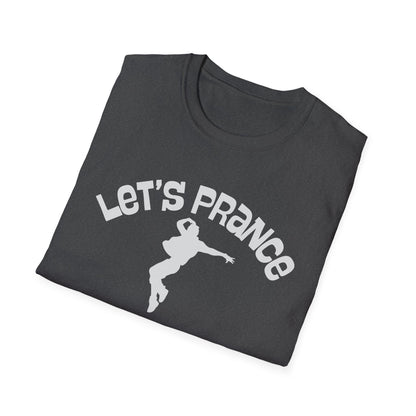 Let's Prance T‑Shirt — Funny Dance Silhouette Graphic Tee