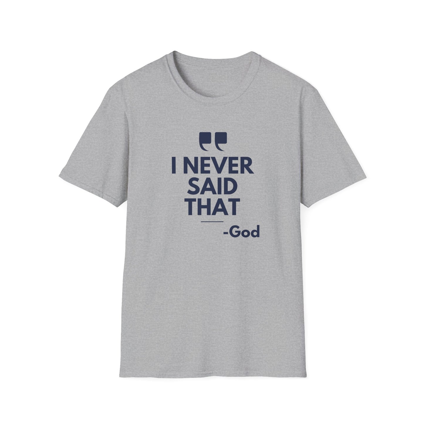 God Quote Unisex T-Shirt, Casual Spiritual Tee, Gift for Friends, Church Events, Faith-Inspired Apparel, Everyday Wear