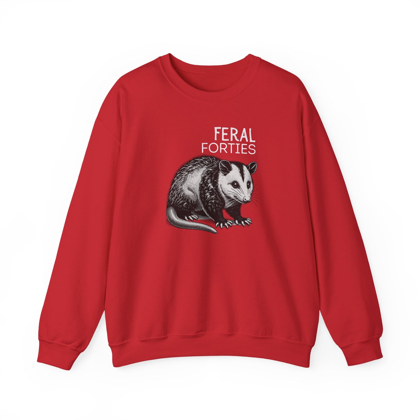 Feral Forties Sweatshirt, Funny Graphic Sweatshirt, Unisex Crewneck, Birthday Gift for Him/Her, Cozy Lounge Apparel