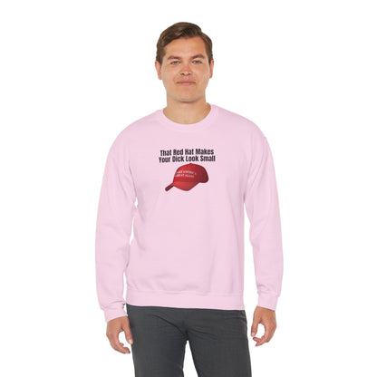 MAGA Hat = Small Dick Funny Unisex Crewneck Sweatshirt - "That Red Hat Makes Your Dick Look Small", Gift, Party Wear, Humor Sweatshirt, Casual Style, Unisex [...]