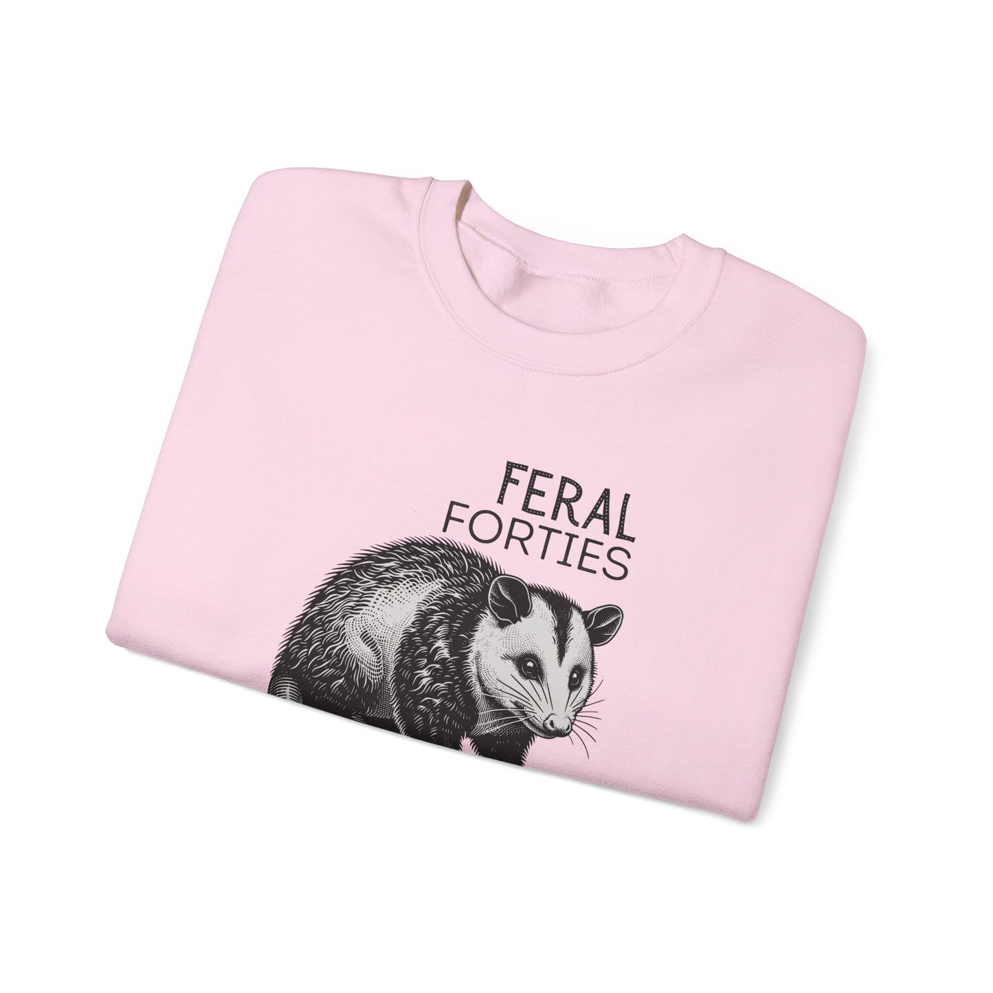 Feral Forties Sweatshirt, Funny Graphic Sweatshirt, Unisex Crewneck, Birthday Gift for Him/Her, Cozy Lounge Apparel