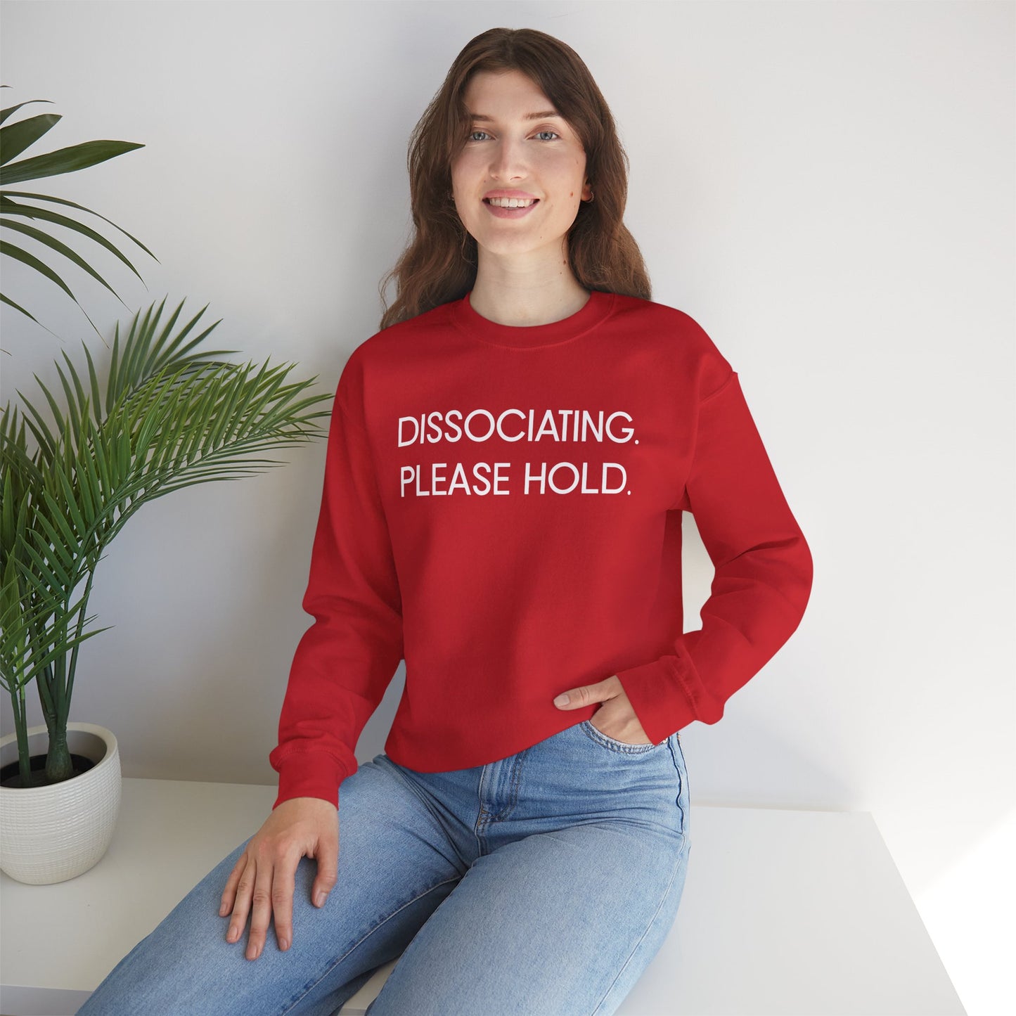 "Dissociating, Please Hold" Minimal Mental Health Statement Crewneck Sweatshirt