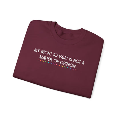 My Right to Exist Statement Crewneck Sweatshirt - Unisex Heavy Blend, Statement Apparel, Social Justice Fashion, Gift for Activists, Comfortable Casual Wear