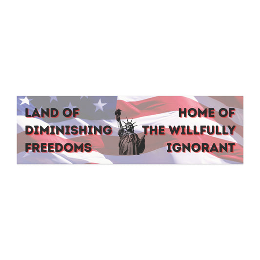 Patriotic Car Magnet | Land of Diminishing Freedoms | Statement Magnet | Political Humor Gift | Car Decor | USA Pride