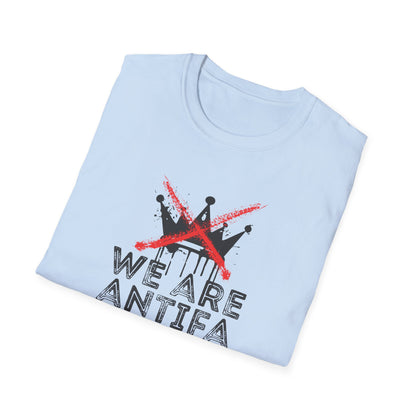 We Are Antifa T-Shirt — Political Protest Graphic Tee
