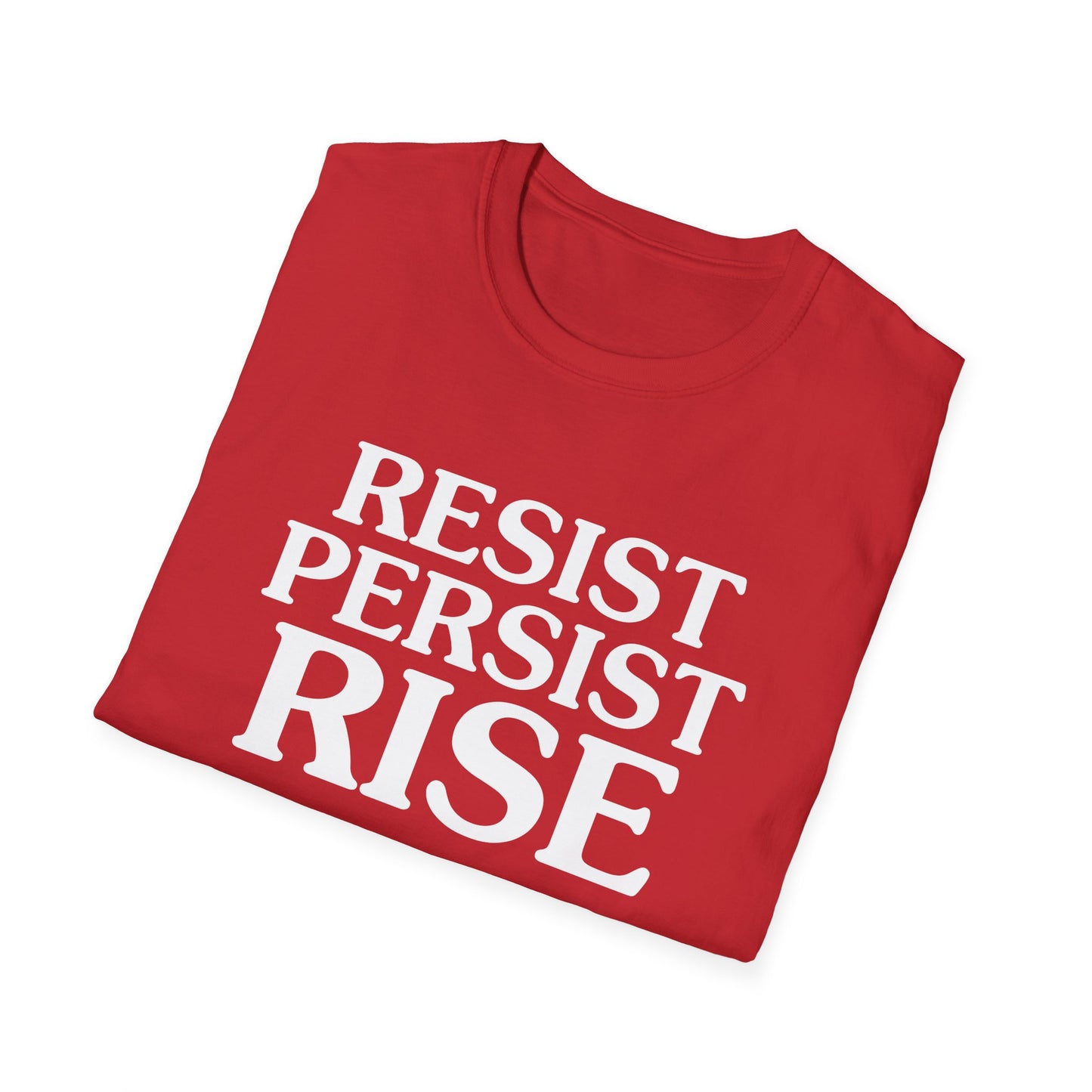 Resist Persist Rise Inspirational Unisex T-Shirt, Motivational Tee, Empowerment Shirt, Gift for Activists, Casual Wear