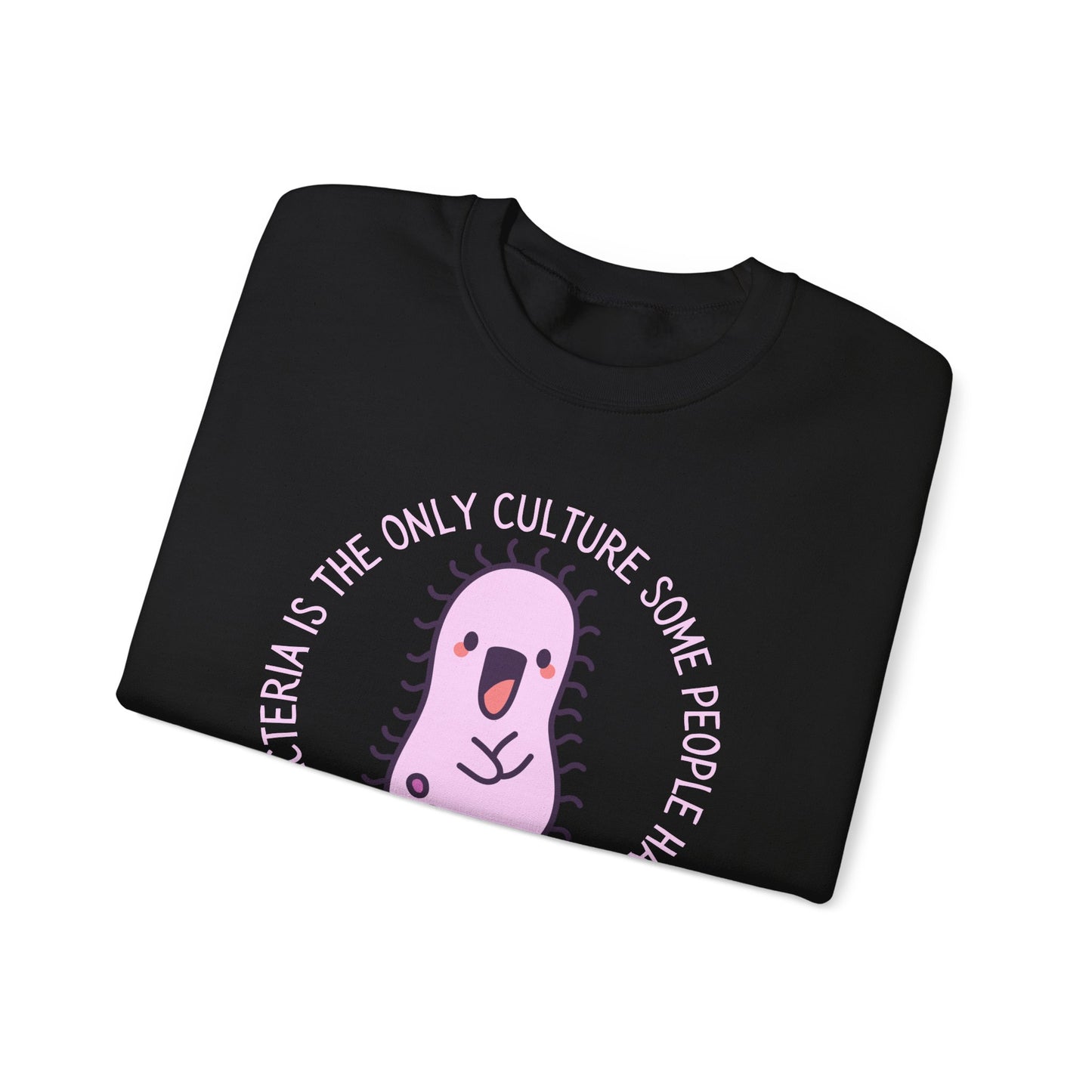 "Bacteria Is The Only Culture" Cute Pink Germ Graphic Sweatshirt
